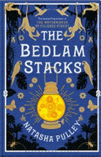 The Bedlam stacks / Natasha Pulley.