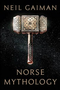 Norse mythology: Neil Gaiman.