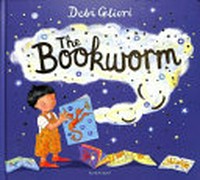 The bookworm / Debi Gliori.