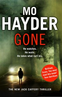Gone: Mo Hayder.