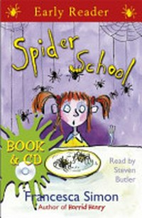 Spider school / Francesca Simon ; illustrated by Tony Ross.