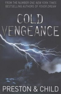 Cold vengeance / Douglas Preston and Lincoln Child.