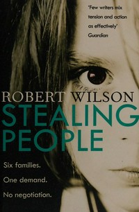 Stealing people / Robert Wilson.