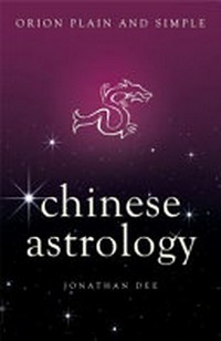 Chinese astrology / Jonathan Dee.