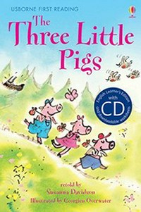 The three little pigs / retold by Susanna Davidson ; illustated by Georgien Overwater.