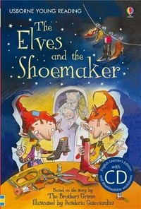 The elves and the shoemaker / author, Katie Daynes ; illustrated by Desideria Guicciardini.