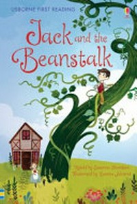 Jack and the beanstalk / retold by Susanna Davidson ; illustrated by Lorena Alvarez ; reading consultant: Alison Kelly.