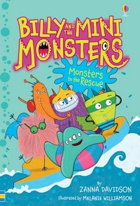 Monsters to the rescue / by Zanna Davidson ; illustrated by Melanie Williamson.
