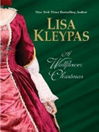 A Wallflower Christmas / by Lisa Kleypas.
