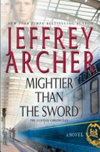 Mightier than the sword / by Jeffrey Archer.