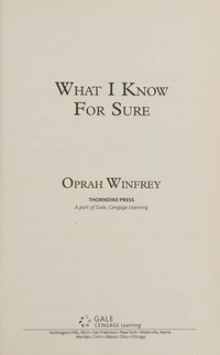 What I know for sure / by Oprah Winfrey.
