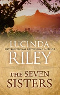 The seven sisters / Lucinda Riley.
