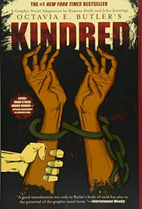 Kindred : a graphic novel adaptation / by Damian Duffy and John Jennings.