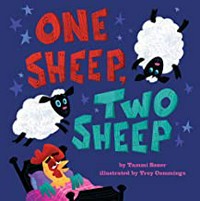 One sheep, two sheep / by Tammi Sauer ; illustrated by Troy Cummings.