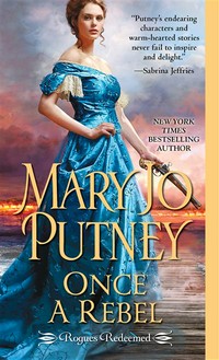 Once a rebel: Mary Jo Putney.