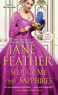 Seduce me with sapphires: Jane Feather.