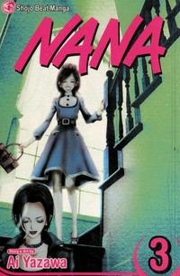 Nana. story and art by Ai Yazawa. vol. 3 /