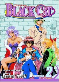 Black cat : Volume 2 / by Kentaro Yabuki.