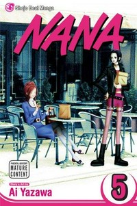Nana. story and art by Ai Yazawa. Vol. 5 /