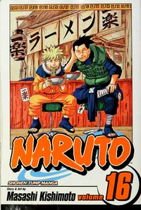 Naruto. story and art by Masashi Kishimoto ; [translation & English adaptation, Mari Morimoto]. Vol. 16, Eulogy /