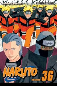 Naruto. story and art by Masashi Kishimoto. Vol. 36, Cell number 10 /
