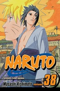 Naruto. story and art by Masashi Kishimoto ; [translation, Mari Morimoto ; English adaptation, Naomi Kokubo and Eric-Jon Rossel Waugh]. Vol. 38, Practice makes perfect /
