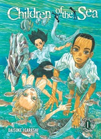 Children of the sea. Daisuke Igarashi. 1 /