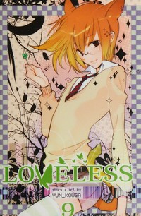 Loveless / story + art by Yun Kouga ;[translation Ray Yoshimoto].