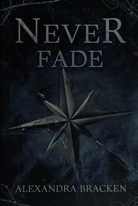 Never fade / Alexandra Bracken.