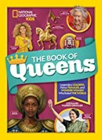 The book of queens : legendary leaders, fierce females, and wonder women who ruled the world / Stephanie Warren Drimmer.