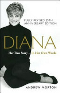 Diana : her true story in her own words / Andrew Morton.
