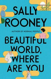 Beautiful world, where are you / Sally Rooney.