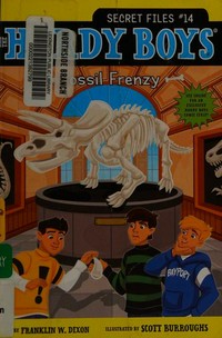Fossil frenzy / by Franklin W. Dixon ; illustrated by Scott Burroughs.