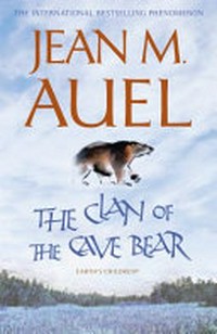 The Clan of the Cave Bear / Jean M. Auel.