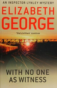 With no one as witness / Elizabeth George.