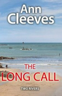 The long call / Ann Cleeves.