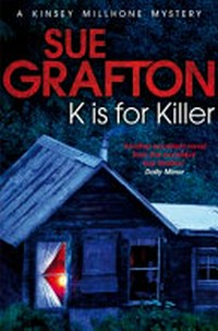 K is for killer / Sue Grafton.
