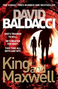 King and Maxwell / David Baldacci.