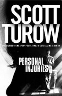 Personal injuries / Scott Turow.