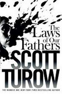 The laws of our fathers / Scott Turow.