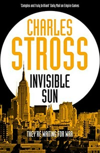 Invisible sun / Invisible sun / Charles Stross.