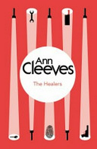 The healers / Ann Cleeves.