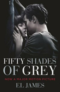 Fifty shades of grey: by E.L. James.