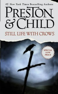 Still life with crows / Douglas Preston and Lincoln Child.
