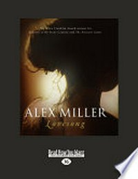 Lovesong / by Alex Miller.