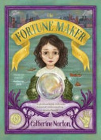 The fortune maker / Catherine Norton.