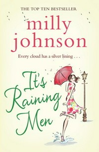 It's raining men / by Milly Johnson.
