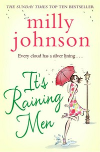 It's raining men: by Milly Johnson.