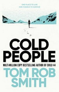 Cold people / Tom Rob Smith.