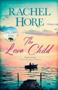 The love child / Rachel Hore.